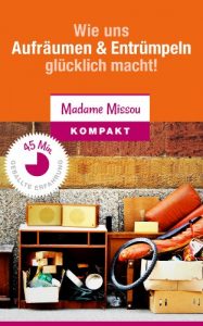 Descargar Wie uns Aufräumen & Entrümpeln glücklich macht – Motivationskick für Ordnung Zuhause und im Geist (German Edition) pdf, epub, ebook