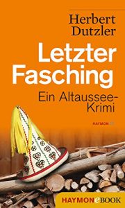 Descargar Letzter Fasching: Ein Altaussee-Krimi (Gasperlmaier-Krimi 6) (German Edition) pdf, epub, ebook