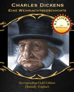 Descargar Eine Weihnachtsgeschichte – A Christmas Carol (Zweisprachige Gold Edition ( Deutsch / Englisch) 17) (German Edition) pdf, epub, ebook