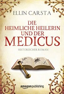 Descargar Die heimliche Heilerin und der Medicus pdf, epub, ebook