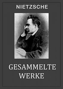 Descargar Nietzsche: GESAMMELTE WERKE (German Edition) pdf, epub, ebook