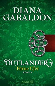 Descargar Outlander – Ferne Ufer: Roman (Die Outlander-Saga) pdf, epub, ebook