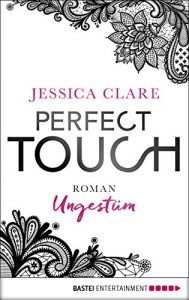Descargar Perfect Touch – Ungestüm: Roman (Billionaires and Bridesmaids 1) (German Edition) pdf, epub, ebook