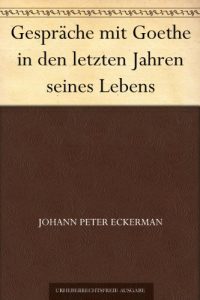 Descargar Gespräche mit Goethe in den letzten Jahren seines Lebens (German Edition) pdf, epub, ebook