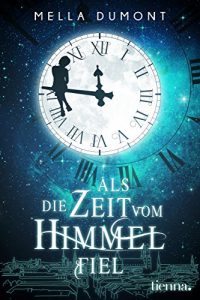 Descargar Als die Zeit vom Himmel fiel (German Edition) pdf, epub, ebook