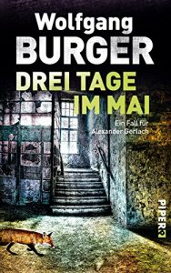 Descargar Drei Tage im Mai: Ein Fall für Alexander Gerlach (Alexander-Gerlach-Reihe 12) (German Edition) pdf, epub, ebook
