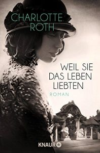 Descargar Weil sie das Leben liebten: Roman pdf, epub, ebook