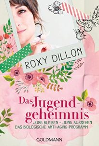 Descargar Das Jugendgeheimnis: Jung bleiben – jung aussehen – Das biologische Anti-Aging-Programm – (German Edition) pdf, epub, ebook