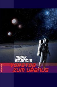 Descargar Mark Brandis – Vorstoß zum Uranus: Weltraumpartisanen (German Edition) pdf, epub, ebook