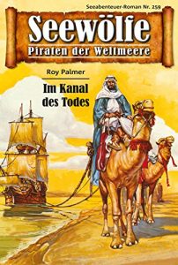 Descargar Seewölfe – Piraten der Weltmeere 259: Im Kanal des Todes (German Edition) pdf, epub, ebook
