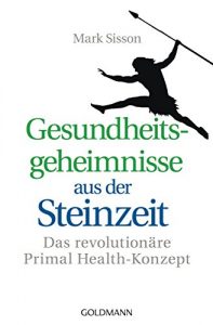 Descargar Gesundheitsgeheimnisse aus der Steinzeit: Das revolutionäre Primal Health-Konzept (German Edition) pdf, epub, ebook