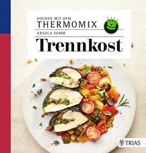 Descargar Kochen mit dem Thermomix: Trennkost pdf, epub, ebook