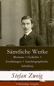 Descargar Sämtliche Werke (Romane + Gedichte + Erzählungen + Autobiographische Schriften) – Vollständige Ausgabe: Joseph Fouché + Sternstunden der Menschheit + Schachnovelle … Magellan + Amerigo und mehr (German Edition) pdf, epub, ebook