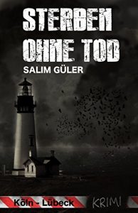 Descargar Sterben ohne Tod – Ein Köln – Lübeck Krimi (German Edition) pdf, epub, ebook