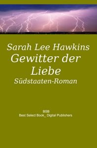 Descargar Gewitter der Liebe: SüdstaatenRoman (German Edition) pdf, epub, ebook
