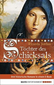 Descargar Töchter des Schicksals: Drei historische Romane in einem E-Book (German Edition) pdf, epub, ebook