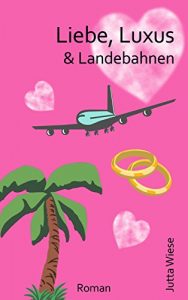 Descargar Liebe, Luxus & Landebahnen: Liebesroman (German Edition) pdf, epub, ebook