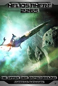 Descargar Heliosphere 2265 – Band 7: Die Opfer der Entscheidung (Science Fiction) (German Edition) pdf, epub, ebook