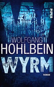Descargar Wyrm: Roman (German Edition) pdf, epub, ebook
