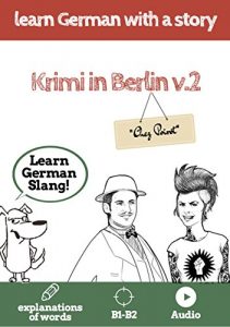 Descargar Learn German with a story. Krimi in Berlin. V2: The fast and easy way to learn German. Explanation of words. B1-B2. With audio (German Edition) pdf, epub, ebook