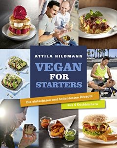 Descargar Vegan for Starters: Die einfachsten und beliebtesten Rezepte aus 4 Kochbüchern (German Edition) pdf, epub, ebook