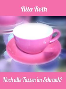 Descargar Noch alle Tassen im Schrank?! (German Edition) pdf, epub, ebook