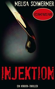 Descargar Injektion – Gesamtausgabe: Thriller (German Edition) pdf, epub, ebook