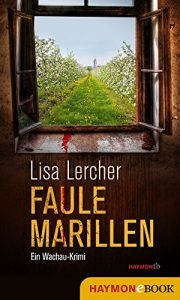 Descargar Faule Marillen: Ein Wachau-Krimi (Lisa Lercher Krimis 7) (German Edition) pdf, epub, ebook