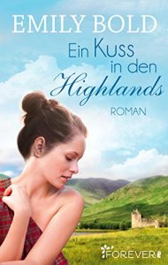 Descargar Ein Kuss in den Highlands: Roman (German Edition) pdf, epub, ebook