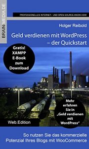 Descargar Geld verdienen mit WordPress – Quickstart: So nutzen Sie das kommerzielle Potenzial Ihres Blogs mit WooCommerce (German Edition) pdf, epub, ebook