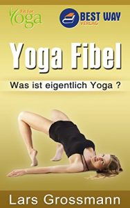 Descargar Yoga Fibel: Was ist eigentlich Yoga ? (German Edition) pdf, epub, ebook