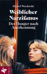 Descargar Weiblicher Narzissmus: Der Hunger nach Anerkennung (German Edition) pdf, epub, ebook