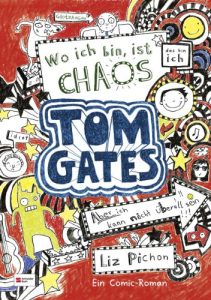Descargar Tom Gates, Band 01: Wo ich bin, ist Chaos – aber ich kann nicht überall sein pdf, epub, ebook