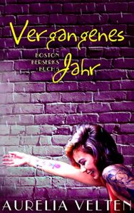 Descargar Vergangenes Jahr (Boston Berserks 5) (German Edition) pdf, epub, ebook
