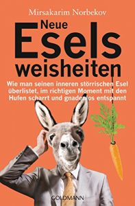 Descargar Neue Eselsweisheiten: Wie man seinen inneren störrischen Esel überlistet, im richtigen Moment mit den Hufen scharrt und gnadenlos entspannt (German Edition) pdf, epub, ebook