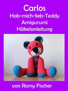 Descargar Carlos Hab-mich-lieb-Teddy: Amigurumi Häkelanleitung pdf, epub, ebook