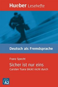 Descargar Sicher ist nur eins: Carsten Tsara blickt nicht durch.Deutsch als Fremdsprache / EPUB-Download pdf, epub, ebook