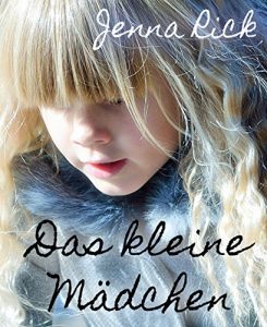 Descargar Das kleine Mädchen: Eine weihnachtliche Kurzgeschichte (German Edition) pdf, epub, ebook