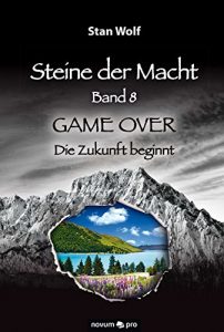 Descargar Steine der Macht – Band 8: GAME OVER – Die Zukunft beginnt (German Edition) pdf, epub, ebook