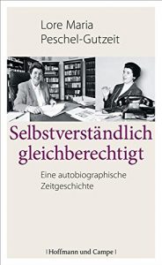 Descargar Selbstverständlich gleichberechtigt: Eine autobiographische Zeitgeschichte pdf, epub, ebook