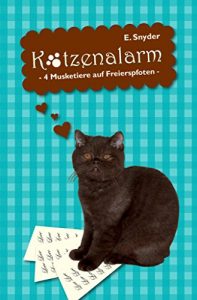 Descargar Katzenalarm: Vier Musketiere auf Freierspfoten (German Edition) pdf, epub, ebook