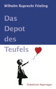 Descargar DAS DEPOT DES TEUFELS. Diabolische Reportagen (German Edition) pdf, epub, ebook