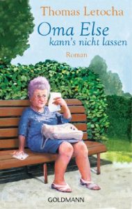 Descargar Oma Else kann’s nicht lassen: Roman (German Edition) pdf, epub, ebook