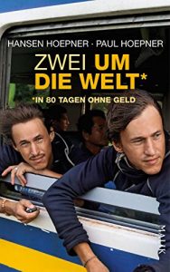 Descargar Zwei um die Welt – in 80 Tagen ohne Geld (German Edition) pdf, epub, ebook