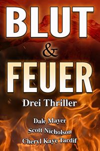 Descargar Blut & Feuer: Drei Thriller (German Edition) pdf, epub, ebook