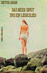 Descargar Das Meer singt uns ein Liebeslied: Cassiopeiapress Unterhaltung (German Edition) pdf, epub, ebook