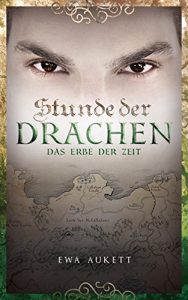 Descargar Stunde der Drachen 3 – Das Erbe der Zeit: Fantasy Liebesroman (German Edition) pdf, epub, ebook