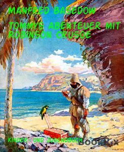 Descargar Tommys Abenteuer mit Robinson Crusoe: vom Baltikpoet aus Rostock (German Edition) pdf, epub, ebook