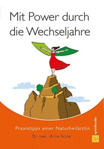Descargar Mit Power durch die Wechseljahre: Praxistipps einer Naturheilärztin (German Edition) pdf, epub, ebook