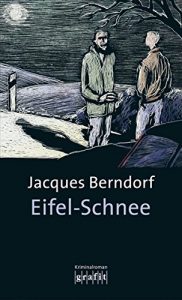 Descargar Eifel-Schnee: Der 4. Siggi-Baumeister-Krimi (Eifel-Krimi) pdf, epub, ebook